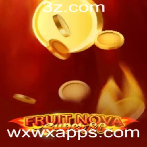 Descubra o Fascinante Mundo de FruitNovaSuper80 no wxwx app