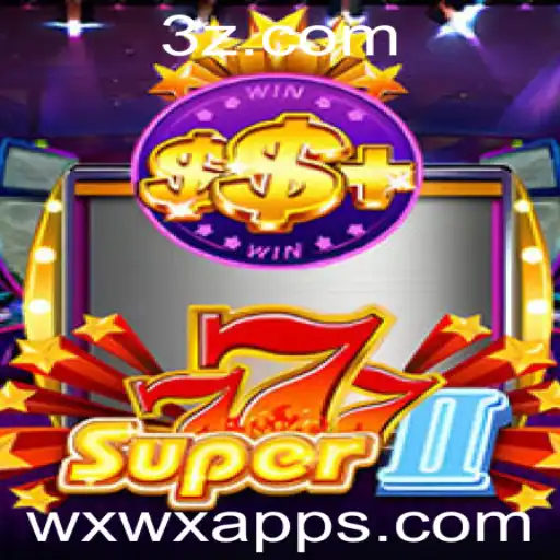 Descubra o Fascinante Mundo de Super777II e o wxwx app